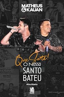 Livro Matheus e Kauan - Que Sorte! O Nosso Santo Bateu