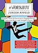 #Workout: Games, Tools & Practices to Engage People, Improve Work, and Delight Clients (Management 3.0)