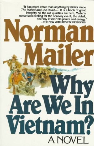 Why Are We In Vietnam Mailer Norman 9780805018806 Amazon Com Books