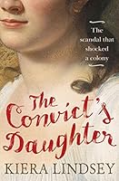 The Convict's Daughter: The scandal that shocked a colony