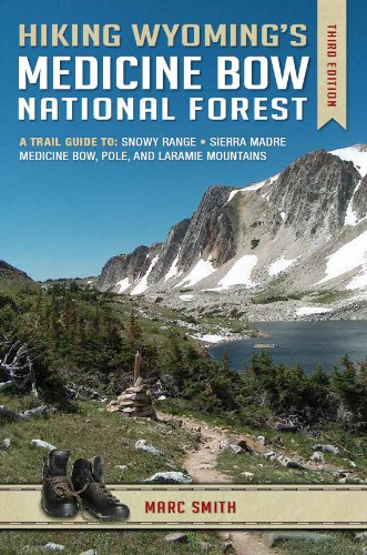 Hiking Wyoming's Medicine Bow National Forest - Third Edition