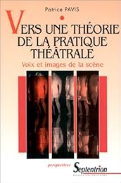 Vers une théorie de la pratique théâtrale