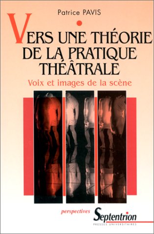 Vers une théorie de la pratique théâtrale