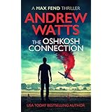 The Oshkosh Connection (A Max Fend Thriller)