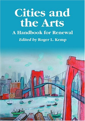 Cities and the Arts: A Handbook for Renewal by 