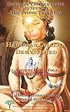 Hanuman Chalisa Demystified: Ancient Kriya Yoga Tantric Scripture (Series of Commentaries as seen by by Chandra Shekhar Kumar, Lahiri Mahasaya