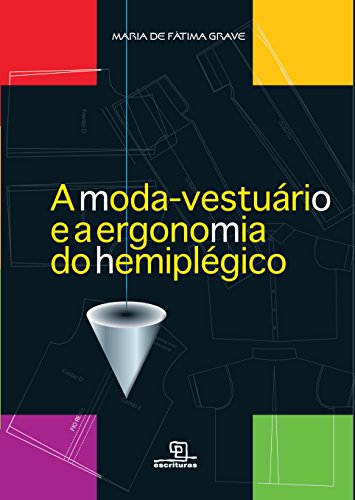 Livro A Moda Vestuário e a Ergonomia do Hermiplegico