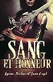 Sang et Honneur | Roman lesbien (Romans Lesbiens par Kyrian Malone & Jamie Leigh) (French Edition) by Jamie Leigh, Kyrian Malone