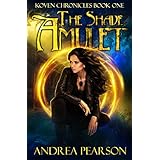 The Shade Amulet (Koven Chronicles Book 1)