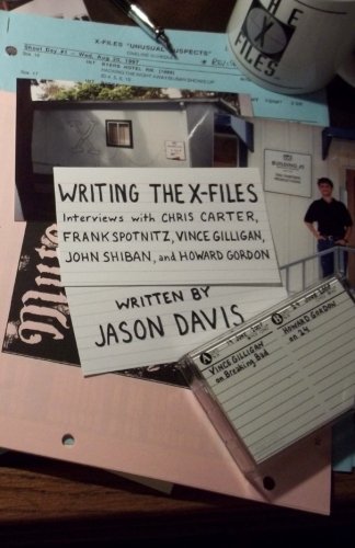 Writing The X-Files: Interviews with Chris Carter, Frank Spotnitz, Vince Gilligan, John Shiban, and Howard Gordon
