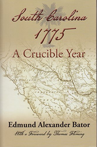 South Carolina 1775: A Crucible Year