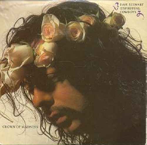 Dave Stewart And The Spiritual Cowboys - Crown Of Madness - Dave Stewart And The Spiritual Cowboys 7