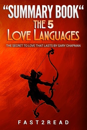 SUMMARY book The 5 Love Languages: The Secret to Love that Lasts by Gary Chapman