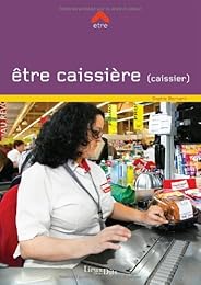 Être caissière, caissier