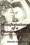 Manifestations of a Phantom's Soul: A Phantom of the Opera Story Collection (Volume 1)