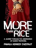 More Than Rice: A journey through the underworld of human trafficking