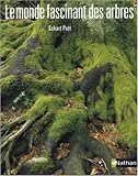 Le Monde fascinant des arbres by 