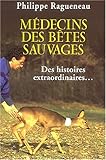 Médecins de bêtes sauvages by