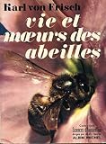 Vie et moeurs des abeilles. by 