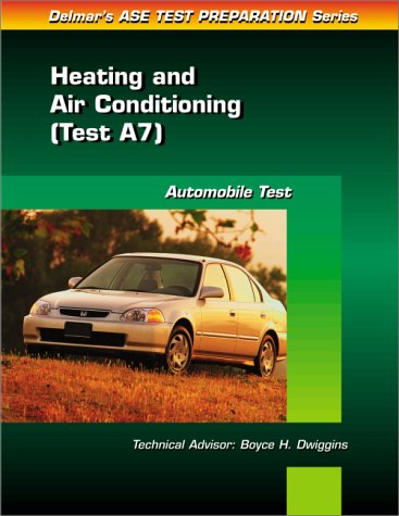 Automobile Test: Heating and Air Conditioning (Test A7) (Automotive Technology Test Prep Series)