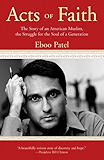 Acts of Faith: The Story of an American Muslim, in the Struggle for the Soul of a Generation
