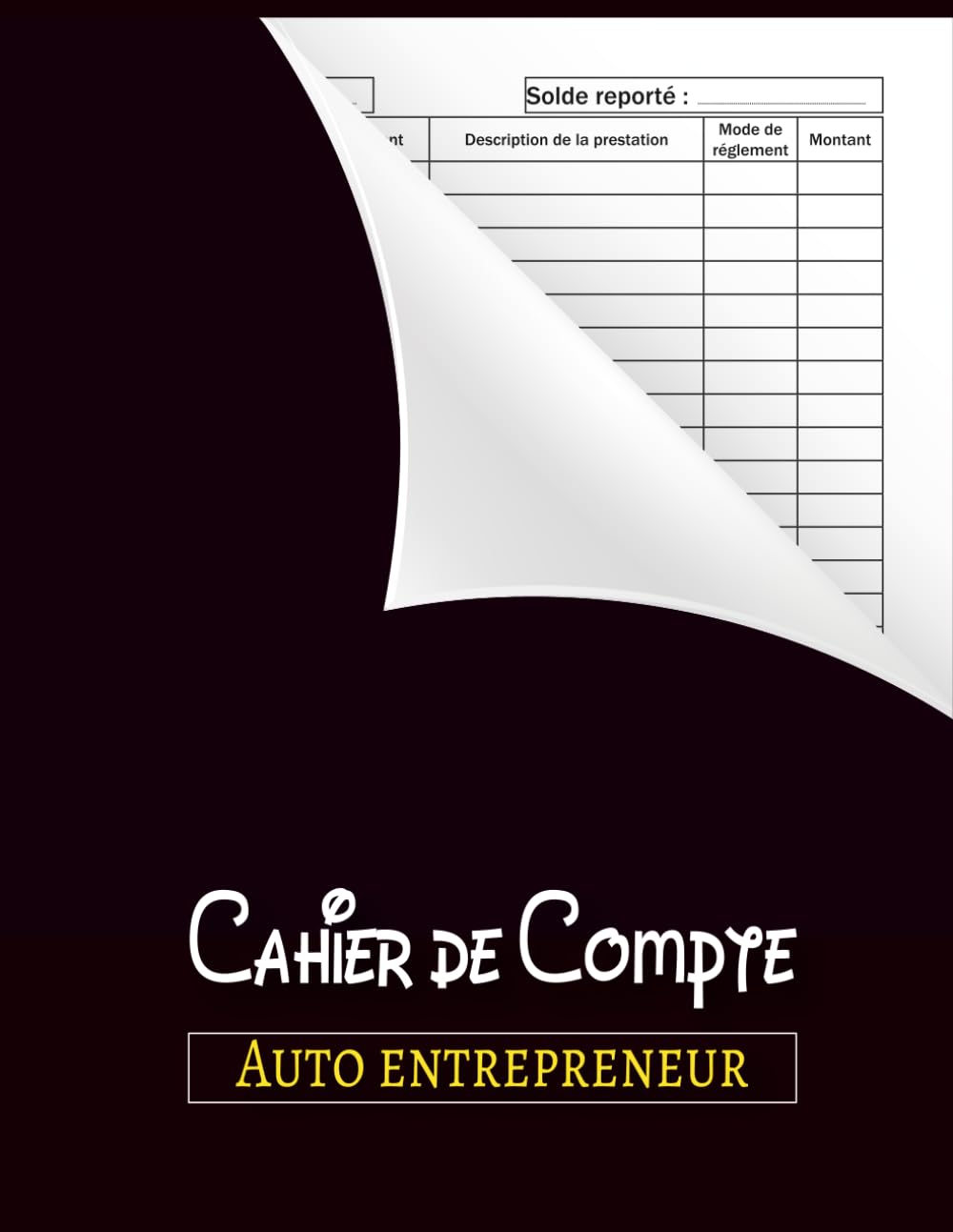 Cahier de compte auto entrepreneur: livre de compte | Registre des recettes auto-entrepreneur | Recette comptable du micro-entrepreneur | Journal ... libérales , Associations, Sample 110 Page