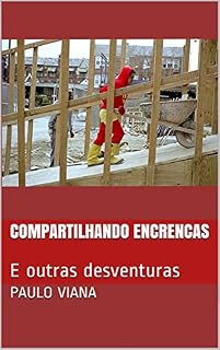 Livro Compartilhando Encrencas: E outras desventuras