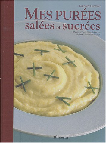 Mes purées salées et sucrées by (Paperback)