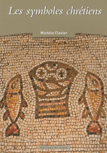 Les symboles chrétiens by Michèle Clavier