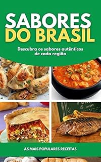 Livro Sabores do Brasil: Descubra os sabores autênticos de cada região