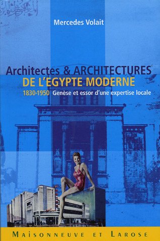 Architectes et architectures de l'Égypte moderne, 1830-1950