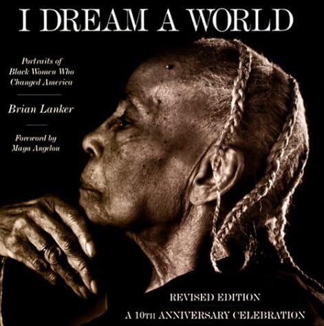 I Dream a World: Portraits of Black Women who Changed America