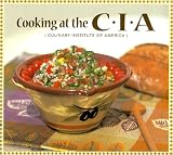 Cooking at the C.I.A: Culinary Institute of America (Pbs Cooking Series) Cooking at the C.I.A: Culinary Institute of America (Pbs Cooking Series)