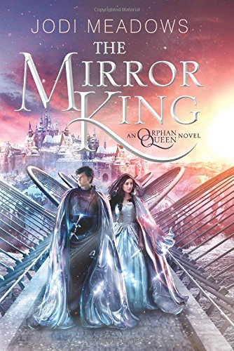 The Mirror King (The Orphan Queen, #2)