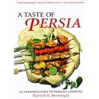 A Taste of Persia : An Introduction to Persian Cooking