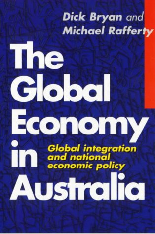 The Global Economy in Australia: Global Integration and National Economic Policy