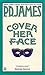 Cover Her Face by P D James (1982-12-01) by P D James