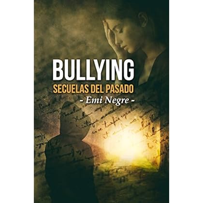Bullying: Secuelas del pasado Bullying: Secuelas del pasado