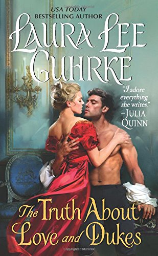 The Truth About Love and Dukes: Dear Lady Truelove