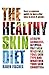 The Healthy Skin Diet