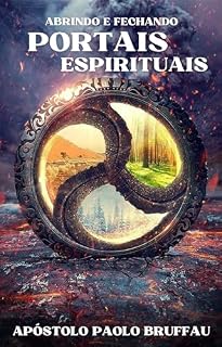 Livro Abrindo e Fechando Portais Espirituais