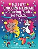 My First Unicorn Mermaid Coloring Book for Toddlers: Magical Rainbow Coloring Book for Toddler Girls & Boys ages 1-3