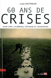 60 ans de crises