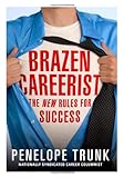 Brazen Careerist: The New Rules for Success cover