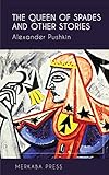 The Queen of Spades and Other Stories (Illustrated) by Alexander Pushkin, Sutherland Edwards