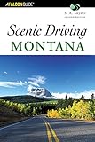 Scenic Driving Montana, 2nd (Scenic Routes & Byways)