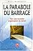 Parabole Du Barrage by 