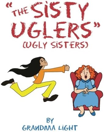 The Sisty Uglers: "Ugly Sisters" Paperback – 26 Oct 2014