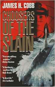 Choosers Of The Slain James H Cobb 9780425160534