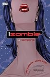 iZombie Vol. 2: uVampire by CHRIS ROBERSON, MICHAEL ALLRED